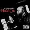 MrBatesPhilly - Hold On - Single